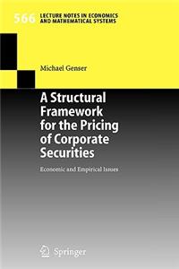 Structural Framework for the Pricing of Corporate Securities
