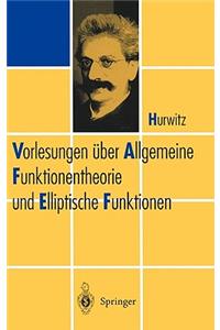 Vorlesungen Uber Allgemeine Funktionen-Theorie Und Elliptische Funktionen