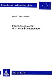 Bankmanagement in Den Neuen Bundeslaendern