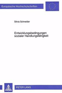 Entwicklungsbedingungen Sozialer Handlungsfaehigkeit