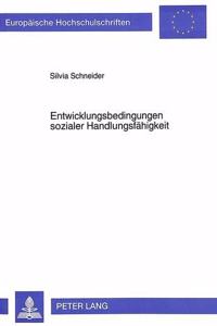 Entwicklungsbedingungen sozialer Handlungsfaehigkeit