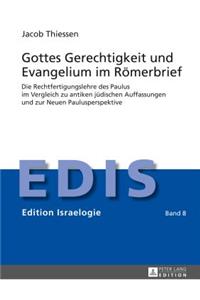 Gottes Gerechtigkeit und Evangelium im Roemerbrief