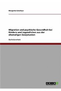 Migration und psychische Gesundheit bei Kindern und Jugendlichen aus der ehemaligen Sowjetunion