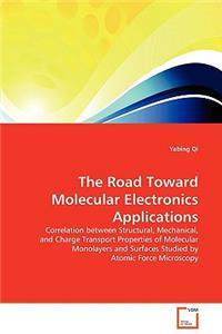 The Road Toward Molecular Electronics Applications