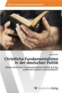 Christliche Fundamentalisten in der deutschen Politik