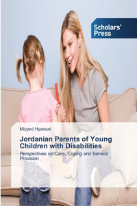 Jordanian Parents of Young Children with Disabilities