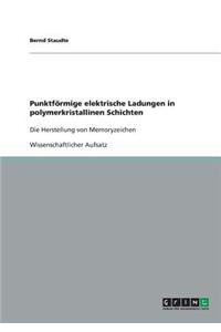 Punktförmige elektrische Ladungen in polymerkristallinen Schichten