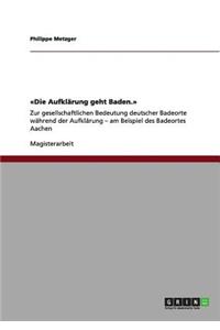 Die Aufklärung geht Baden.