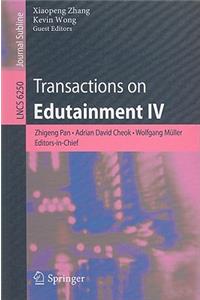 Transactions on Edutainment IV