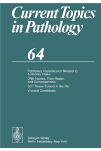 Pulmonary Hypertension Related to Aminorex Intake DNA Injuries, Their Repair, and Carcinogenesis Soft Tissue Tumors in the Rat Visceral Candidosis