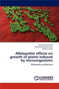 Allelopathic Effects on Growth of Plants Induced by Microorganisms