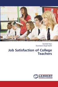 Job Satisfaction of College Teachers