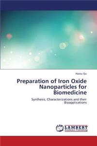 Preparation of Iron Oxide Nanoparticles for Biomedicine