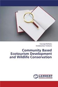Community Based Ecotourism Development and Wildlife Conservation