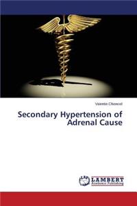 Secondary Hypertension of Adrenal Cause