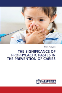 The Significance of Prophylactic Pastes in the Prevention of Caries