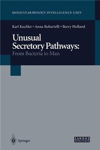 Unusual Secretory Pathways: From Bacteria to Man