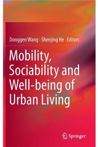Mobility, Sociability and Well-Being of Urban Living