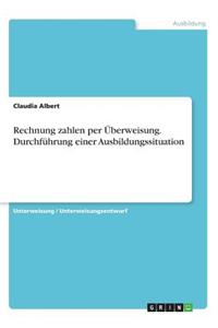 Rechnung zahlen per Überweisung. Durchführung einer Ausbildungssituation