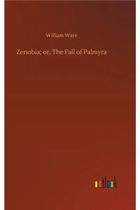 Zenobia; or, The Fall of Palmyra
