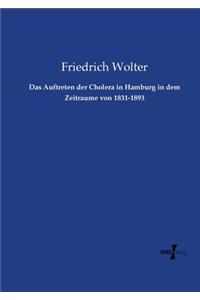 Auftreten der Cholera in Hamburg in dem Zeitraume von 1831-1893