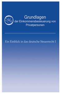 Grundlagen der Einkommensbesteuerung von Privatpersonen