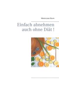 Einfach abnehmen auch ohne Diät!