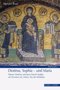 Diotima, Sophia - Und Maria