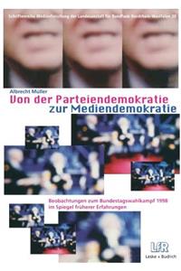 Von Der Parteiendemokratie Zur Mediendemokratie
