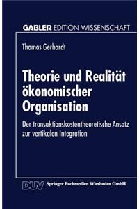 Theorie Und Realität Ökonomischer Organisation