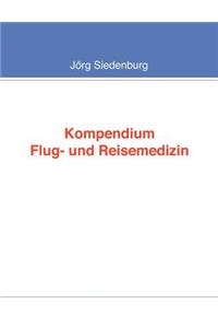 Kompendium Flug- und Reisemedizin