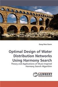 Optimal Design of Water Distribution Networks Using Harmony Search