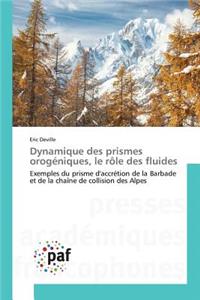 Dynamique Des Prismes Orogéniques, Le Rôle Des Fluides