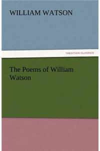 The Poems of William Watson