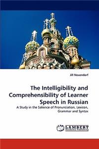 Intelligibility and Comprehensibility of Learner Speech in Russian