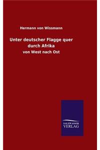 Unter deutscher Flagge quer durch Afrika