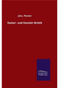 Kaiser- und Kanzler-Briefe