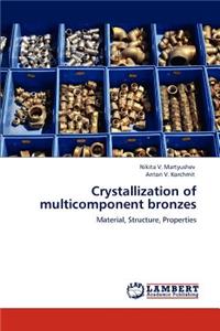 Crystallization of Multicomponent Bronzes