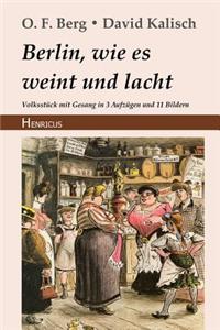 Berlin, Wie Es Weint Und Lacht