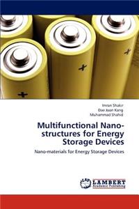 Multifunctional Nano-Structures for Energy Storage Devices