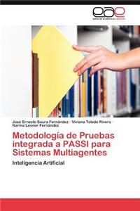 Metodologia de Pruebas Integrada a Passi Para Sistemas Multiagentes