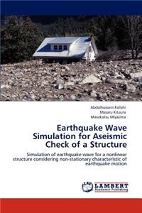 Earthquake Wave Simulation for Aseismic Check of a Structure