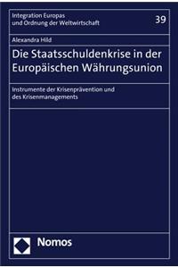 Die Staatsschuldenkrise in Der Europaischen Wahrungsunion