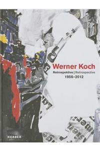 Werner Koch: Retrospective 1956-2012