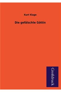 Die Gefalschte Gottin