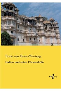 Indien und seine Fürstenhöfe
