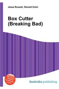 Box Cutter (Breaking Bad)