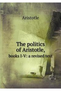 The Politics of Aristotle, Books I-V