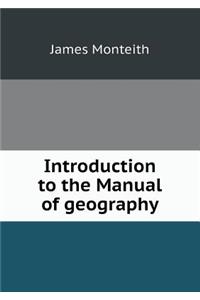 Introduction to the Manual of Geography