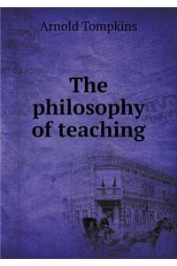 The philosophy of teaching